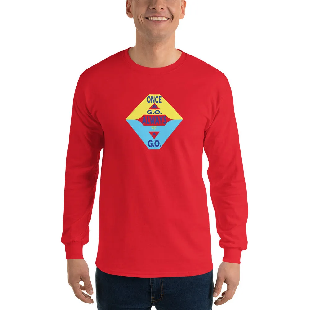 Once A GO Always A GO - Long Sleeve T-Shirt -  The perfect companion to keep you warm