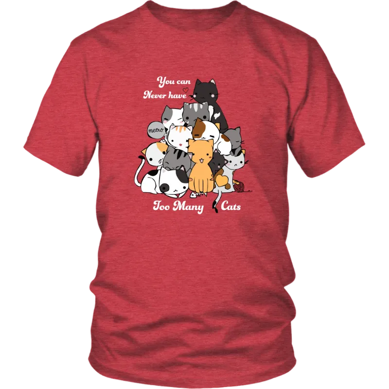 Unisex Cat Lover Shirt, Size S-4XL, You Can Never Have Too Many Cats