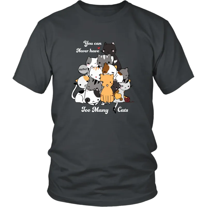 Unisex Cat Lover Shirt, Size S-4XL, You Can Never Have Too Many Cats