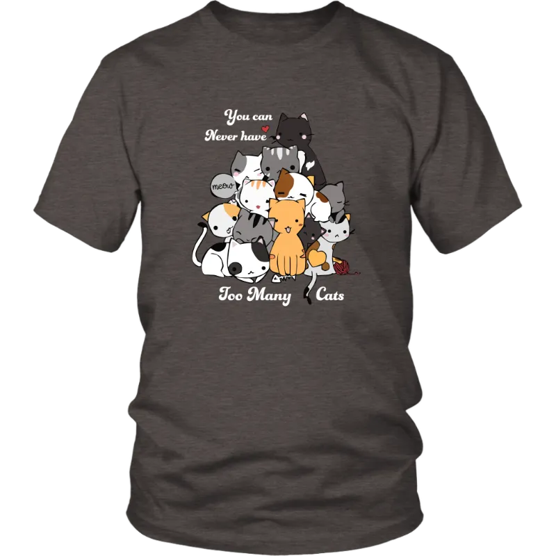 Unisex Cat Lover Shirt, Size S-4XL, You Can Never Have Too Many Cats